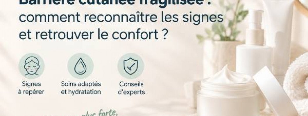 Barrière cutanée fragilisée : signes et soins adaptés Barrière cutanée fragilisée : signes et soins adaptés