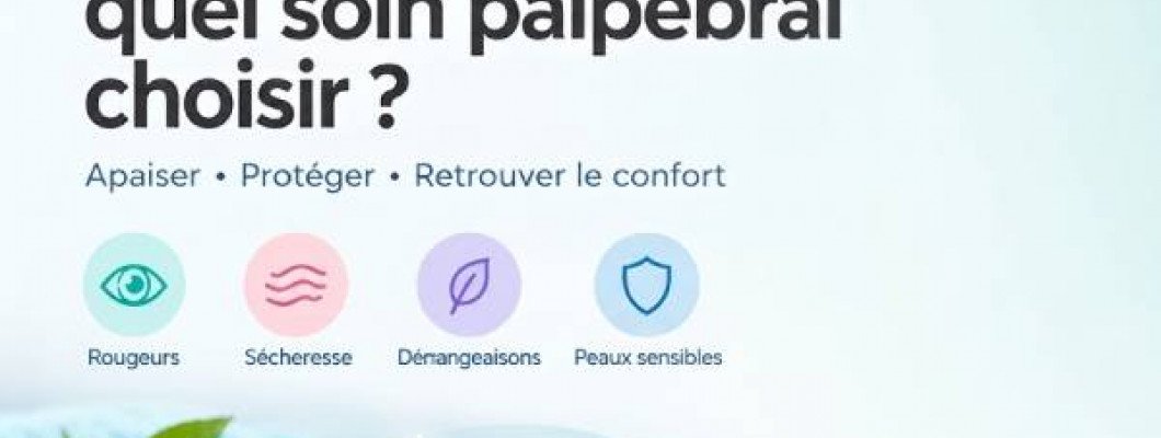 Paupières irritées : quel soin palpébral choisir ?